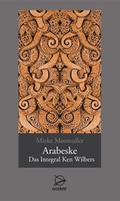 Mosmuller, M: Arabeske - Integral Ken Wilbers