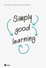 Simply good learning (E-Book) - Hans Berner ; Rudolf Isler ; Wiltrud Weidinger - 9783035519587