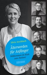 Älterwerden für Anfänger - Silvia Aeschbach - 9783037636985