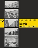 Dutch Architecture - Jacobus Johannes Pieter Oud - 9783037786635