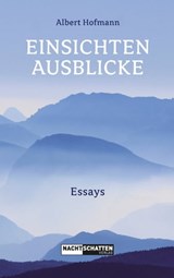 Einsichten - Ausblicke - Albert Hofmann - 9783037882252