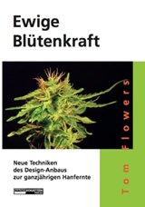 Ewige Blütenkraft - Tom Flowers - 9783037882443