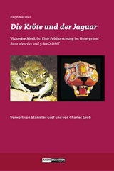 Die Kröte und der Jaguar - Ralph Metzner - 9783037885048
