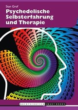 Psychedelische Selbsterfahrung und Therapie - Stanislav Grof - 9783037886052