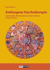 Entheogene Psychotherapie - Ralph Metzner - 9783037887141