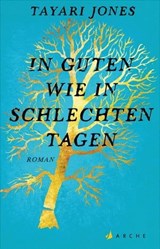 In guten wie in schlechten Tagen - Tayari Jones - 9783037901120