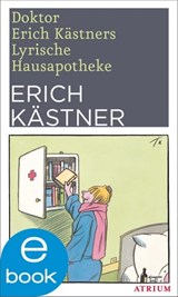 Doktor Erich Kästners Lyrische Hausapotheke - Erich Kästner - 9783037920176