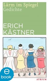 Lärm im Spiegel - Erich Kästner - 9783037920541