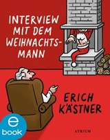 Interview mit dem Weihnachtsmann - Erich Kästner - 9783037920558