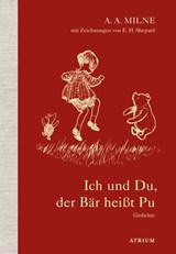 Ich und Du, der Bär heißt Pu - Alan Alexander Milne - 9783037921036