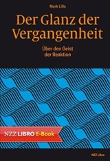 Der Glanz der Vergangenheit - Mark Lilla - 9783038103820