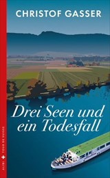 Drei Seen und ein Todesfall - Christof Gasser - 9783038208747