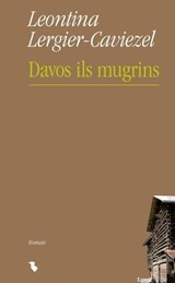 Davos ils mugrins - Leontina Lergier-Caviezel - 9783038459255