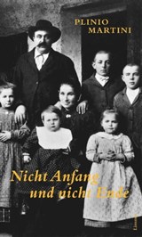 Nicht Anfang und nicht Ende - Plinio Martini - 9783038550181
