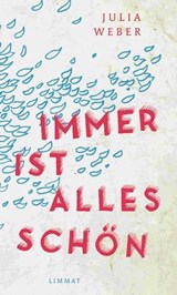 Immer ist alles schön - Julia Weber - 9783038550945