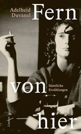 Fern von hier - Adelheid Duvanel ; Friederike Kretzen - 9783038552208