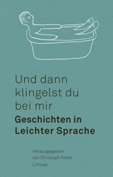 Und dann klingelst du bei mir - Usama Al Shahmani ; Angélique Beldner ; Damian Bright ; Dorothee Elmiger ; Michael Fehr ; Christine Fischer ; Zsuzsanna Gahse ; Etrit Hasler ; Franz Hohler ; Christoph Keller ; Andres Lutz ; Katharina Tanner ; Julia Weber ; Ivna Žic - 9783038552727