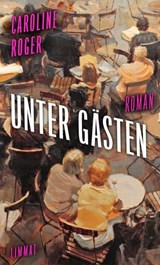 Unter Gästen - Caroline Roger - 9783038553021
