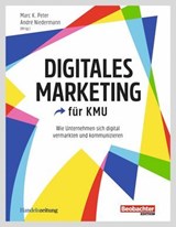 Digitales Marketing für KMU - Marc K. Peter ; André Niedermann - 9783038753094