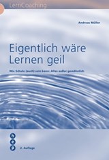Eigentlich wäre Lernen geil - Andreas Müller - 9783039059157