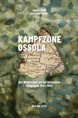 Kampfzone Ossola - Raphael Rues ; Andrej Abplanalp - 9783039196784
