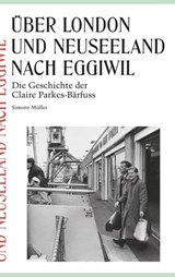 Über London und Neuseeland nach Eggiwil - Simone Müller - 9783039198962