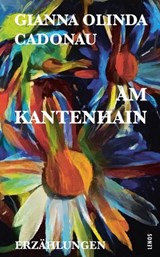 Am Kantenhain - Gianna Olinda Cadonau - 9783039257324