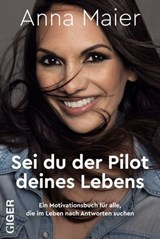 Sei du der Pilot deines Lebens - Anna Maier - 9783039331079