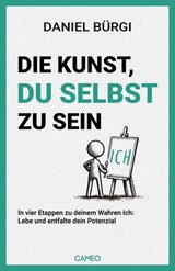 Die Kunst, du selbst zu sein - Daniel Bürgi - 9783039510474