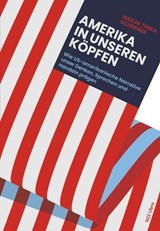 Amerika in unseren Köpfen - Nadja Timea Scherrer - 9783039800681