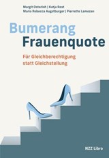 Bumerang Frauenquote - Margit Osterloh ; Katja Rost ; Maria Rebecca Augstburger ; Pierrette Lamezan - 9783039800759