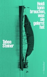 Heidi kann brauchen, was sie gelernt hat - Tabea Steiner - 9783039810048