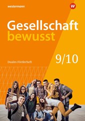 Gesellschaft bewusst 9/10.Duales Förderheft für den sprachsensiblen und inklusiven Unterricht. Niedersachsen