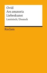 Ars amatoria / Liebeskunst. Lateinisch/Deutsch - Ovid ; Michael von Albrecht - 9783159611433