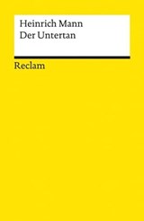 Der Untertan - Heinrich Mann ; Andrea Bartl - 9783159618197