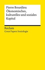Ökonomisches Kapital, kulturelles Kapital, soziales Kapital - Pierre Bourdieu - 9783159625034