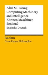 Computing Machinery and Intelligence / Können Maschinen denken? Englisch/Deutsch - Alan M. Turing - 9783159626086