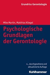 Psychologische Grundlagen der Gerontologie - Mike Martin ; Matthias Kliegel - 9783170239913