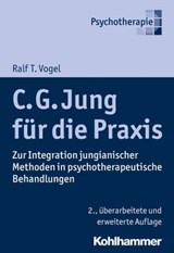 C. G. Jung für die Praxis - Ralf T. Vogel - 9783170268548