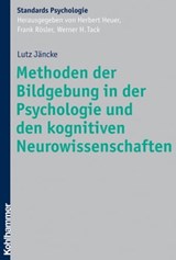 Methoden der Bildgebung in der Psychologie und den kognitiven Neurowissenschaften - Lutz Jäncke - 9783170280021