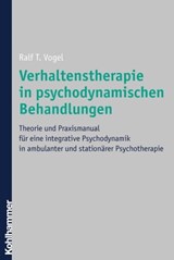 Verhaltenstherapie in psychodynamischen Behandlungen - Ralf T. Vogel - 9783170280045