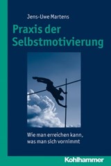 Praxis der Selbstmotivierung - Jens-Uwe Martens - 9783170282124