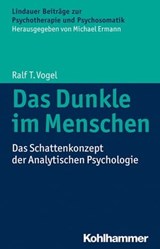 Das Dunkle im Menschen - Ralf T. Vogel - 9783170284104