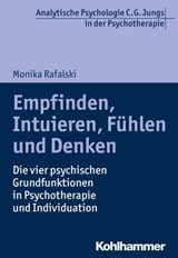 Empfinden, Intuieren, Fühlen und Denken - Monika Rafalski ; Ralf T. Vogel - 9783170284142