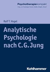 Analytische Psychologie nach C. G. Jung - Ralf T. Vogel - 9783170286801