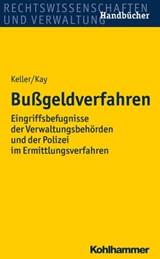 Bußgeldverfahren - Christoph Keller ; Wolfgang Kay - 9783170296152
