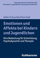 Emotionen und Affekte bei Kindern und Jugendlichen - Volker Tschuschke ; Hans Hopf - 9783170371804