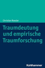 Traumdeutung und empirische Traumforschung - Christian Roesler - 9783170384347