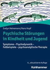 Psychische Störungen in Kindheit und Jugend - Evelyn Heinemann ; Hans Hopf - 9783170390003
