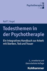 Todesthemen in der Psychotherapie - Ralf T. Vogel - 9783170394902
